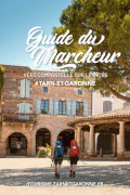 Tarn-et-Garonne : Guide du marcheur sur le GR®65